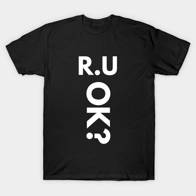 r u ok | are you ok | ru ok T-Shirt by OrionBlue